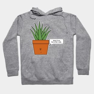 aloe from the other side Hoodie